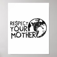 Respeite sua mãe, Terra, Natureza, Meio Ambiente