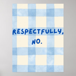 Poster Respeitosamente, Não. Cartaz