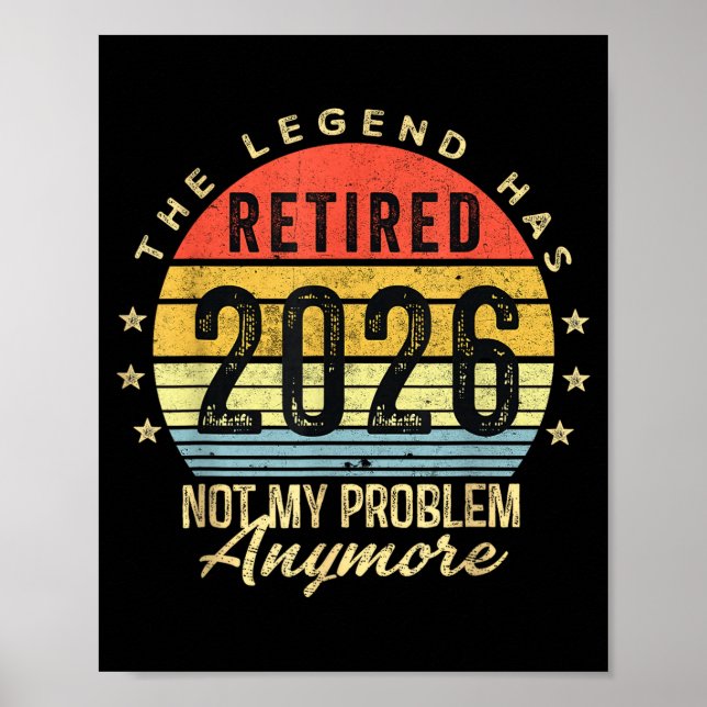 Poster Retired 2026 Not My Problem Anymore Retirement Men (Frente)