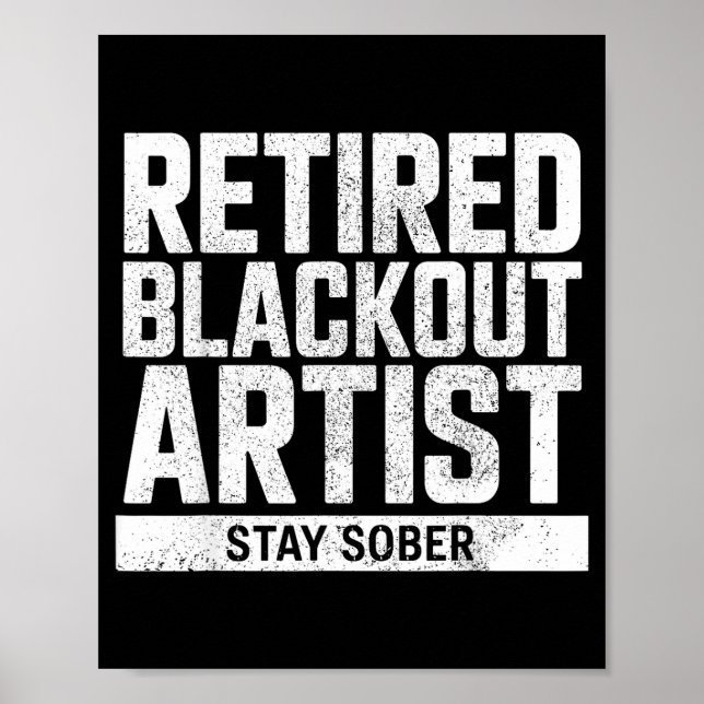Poster Retired Blackout Artist Stay Sober Funny Quote  (Frente)