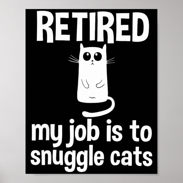 Poster Retired My Job Is To Snuggle Cats Funny Retirement (Frente)