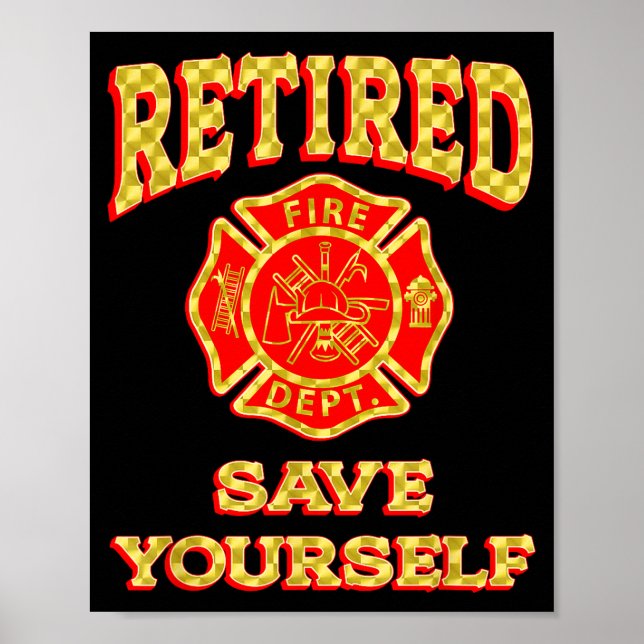 Poster Retired Save Yourself Funny Fireman Retirement Vin (Frente)