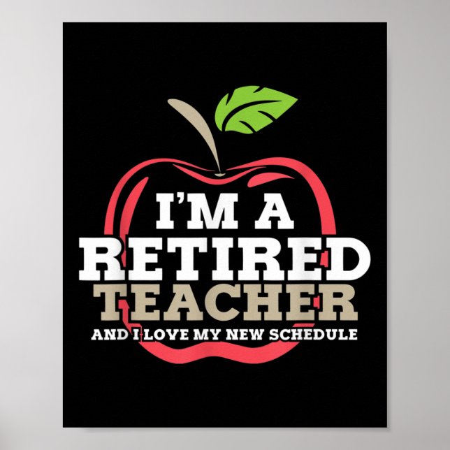 Poster Retired Teacher I Love My New Schedule Funny Quote (Frente)