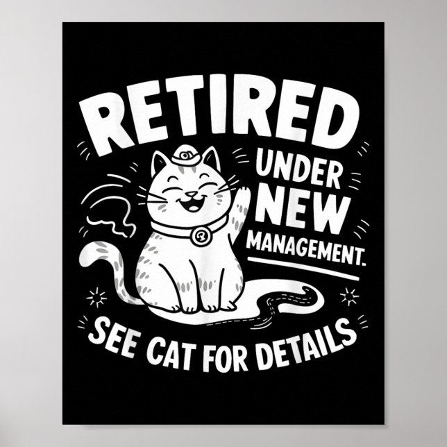 Poster Retired Under New Management - Funny Cat Retiremen (Frente)