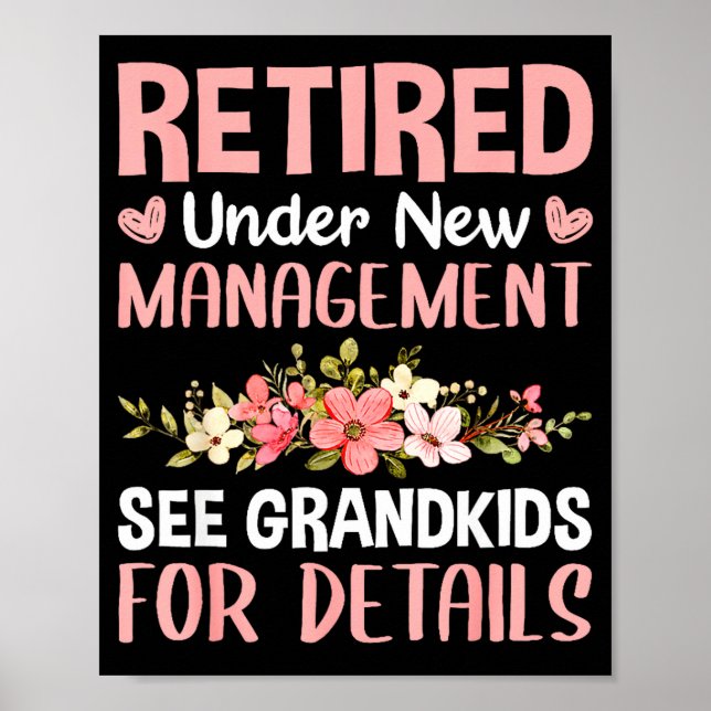Poster Retired Under New Management See Grandkids Funny R (Frente)