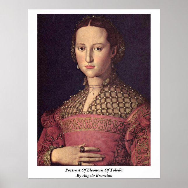 Pôster Retrato De Eleonora De Toledo Por Angelo Bronzino (Frente)