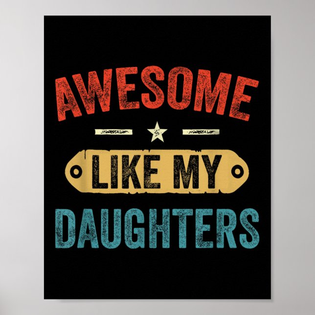 Poster Retro Awesome Like My Daughters Funny Men Dad Fath (Frente)