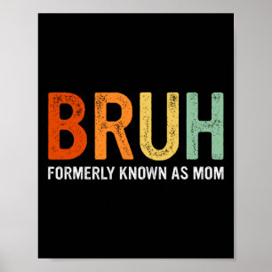 Poster Retro Bruh Anteriormente Conhecido Como Mãe Oferec
