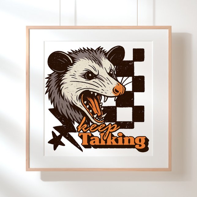 Poster Retro Continue Falando Feral Possum: Animal Selvag (This keep talking feral possum design brings bold edgy humor to your day!
)