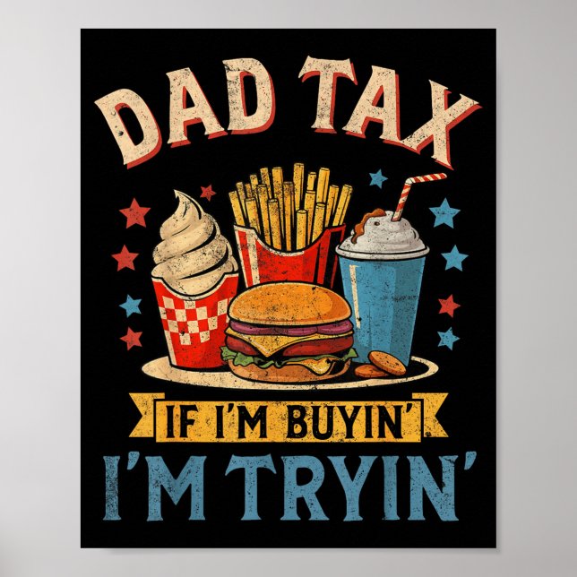 Poster Retro Dad Tax If I'm Buyin' I'm Tryin' Funny Fathe (Frente)