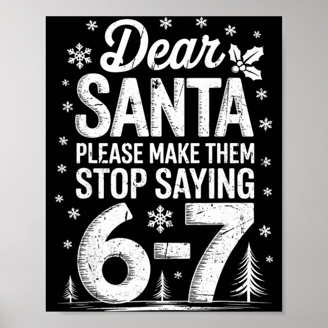 Poster Retro Dear Santa Please Make Them Stop Saying 6-7  (Frente)