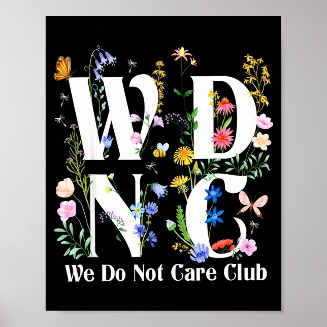 Poster Retro Floral Wdnc We Do Not Care Club Men Women  (Frente)