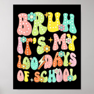 Poster Retro Groovy Bruh São Os Meus 100 Dias De Escola 1