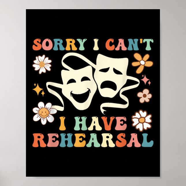 Poster Retro Groovy Sorry I Can't I Have Rehearsal  (Frente)