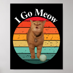 Poster Retro I Go Meow Engraçado Cat Singing Meme