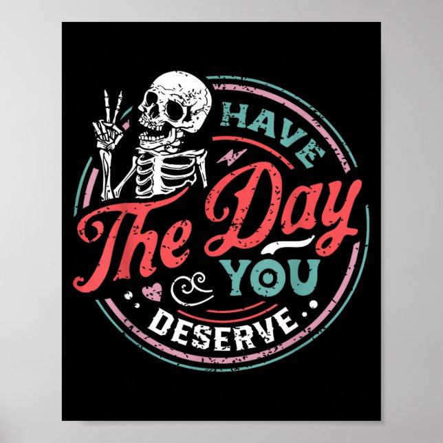 Poster Retro Skeleton Have The Day You Deserve Peace Sign (Frente)
