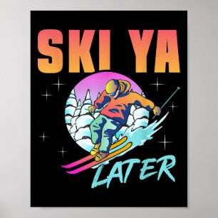 Poster Retro Ski 90s e 80s Esquiando Esqui Ya Mais Tarde