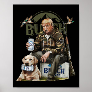 Poster Retro Trump Hunting Deer Funny Bebendo Beer Hunti