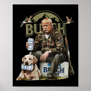 Poster Retro Trump Hunting Deer Funny Bebendo Beer Hunti