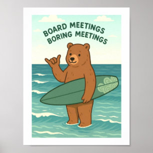 Poster Reuniões de Conselho Reuniões Chatas Urso Surfista