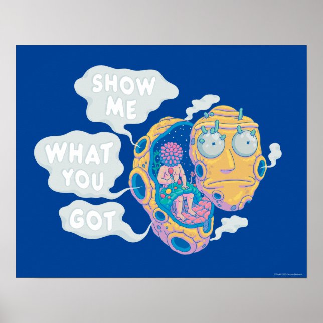 POSTER RICK AND MORTY™ | SHOW ME WHAT YOU GOT (Frente)