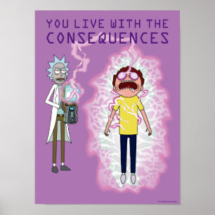 Poster RICK E MORTY™   Vive Com As Consequências