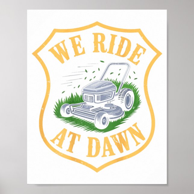Poster Riding Lawn Mower We Ride At Dawn Funny Lawn Mowin (Frente)