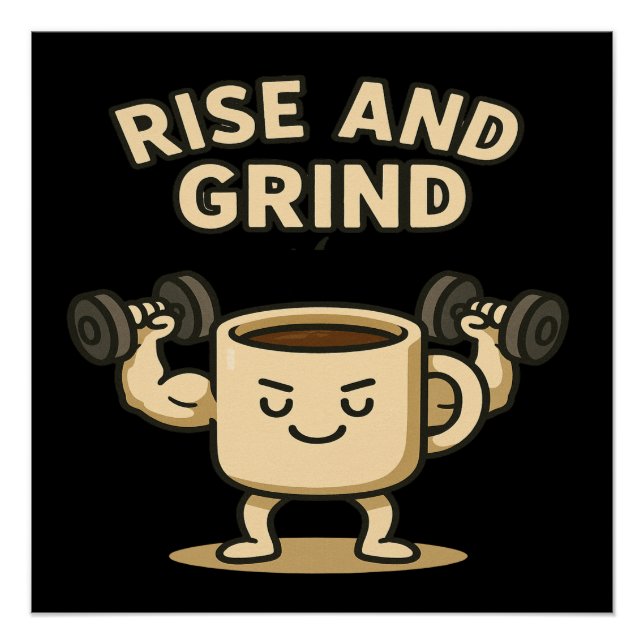 Pôster Rise and Grind Coffee Mug- Funny Gym Motivation  (Frente)