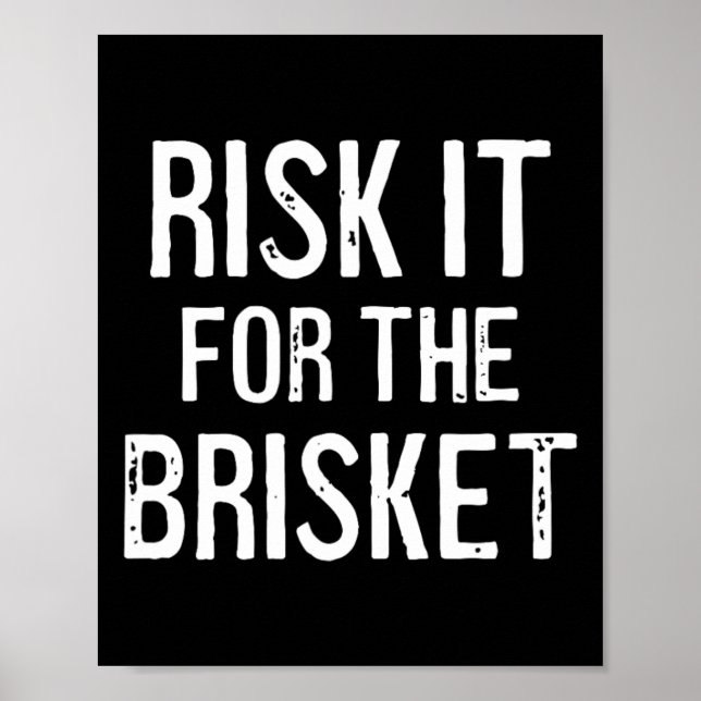 Poster Risk It For The Brisket  (Frente)