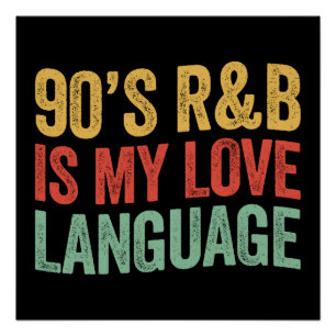 Pôster RnB dos anos 90 é minha linguagem do amor presente