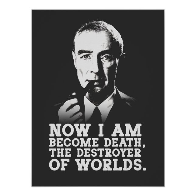 Pôster Robert Oppenheimer - Destroyer of Worlds Quote (Frente)