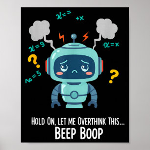 Poster Robô de Pensamento Excessivo Engraçado Beep Boop M