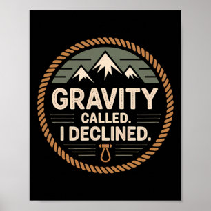 Poster Rocha engraçada de escalada Gravidade chamada eu r