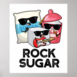 Poster Rock Sugar Funny Comida Pun