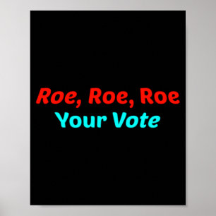 Poster Roe Roe Seu Voto