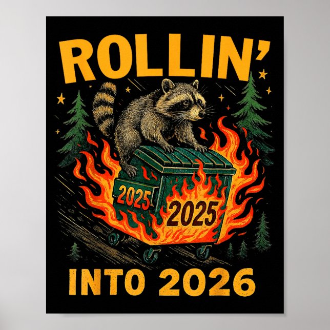 Poster Rollin’ Into 2026 Funny Raccoon Dumpster Fire  (Frente)