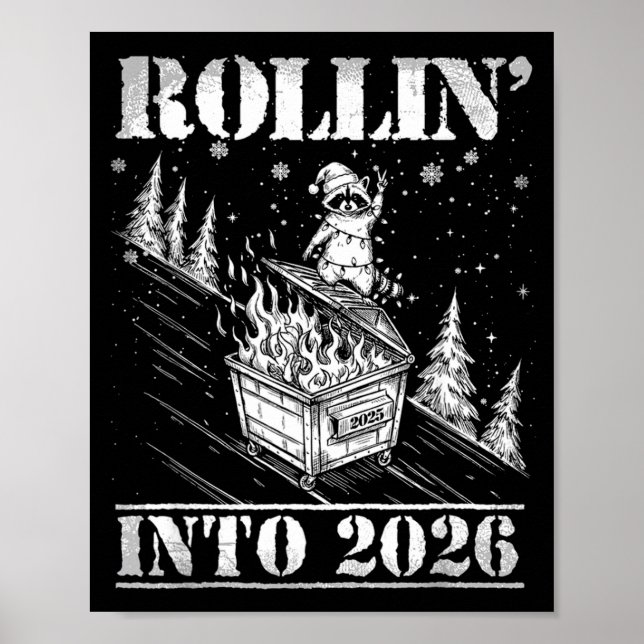 Poster Rollin' Into 2026 Funny Raccoon Dumpster Fire Art  (Frente)