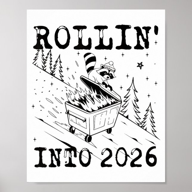 Poster Rollin’ Into 2026 Raccoon Dumpster Fire Funny New  (Frente)