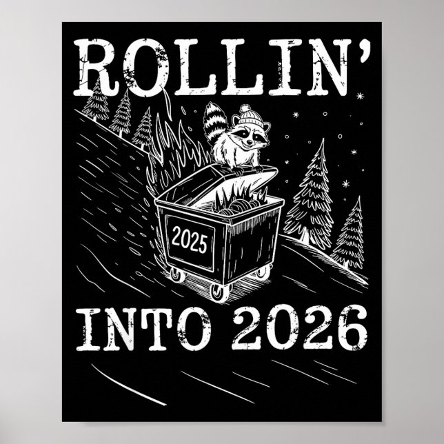 Poster Rollin’ Into 2026 Raccoon Dumpster Fire New Year M (Frente)