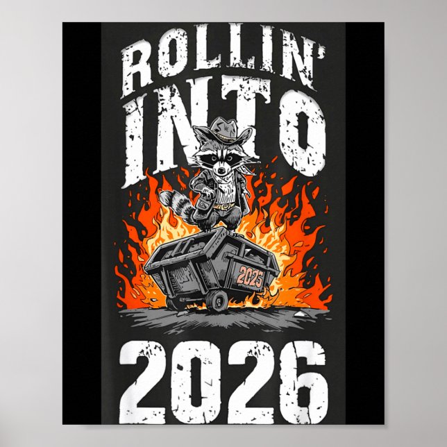 Poster Rollin Into 2026 Raccoon Funny Dumpster Fire 2025  (Frente)