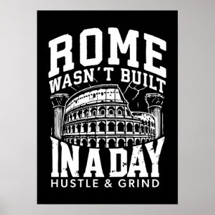 Poster Roma não foi construída em um dia - Hustle & Grind