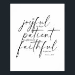 Poster Romans 12:12<br><div class="desc">Be Joyful In Hope Patient In Affliction Faithful In Prayer. -Romans 12:12 Dual Font</div>