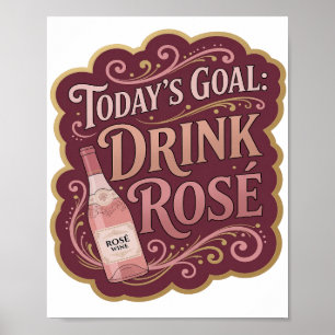Poster Rosa Legal META DO DIA BEBER ROSÉ Design Moderno