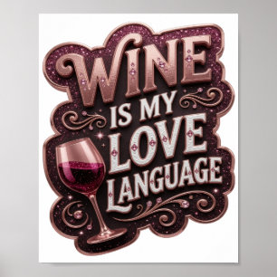 Poster Rosa Legal VINHO É MINHA LINGUAGEM DO AMOR