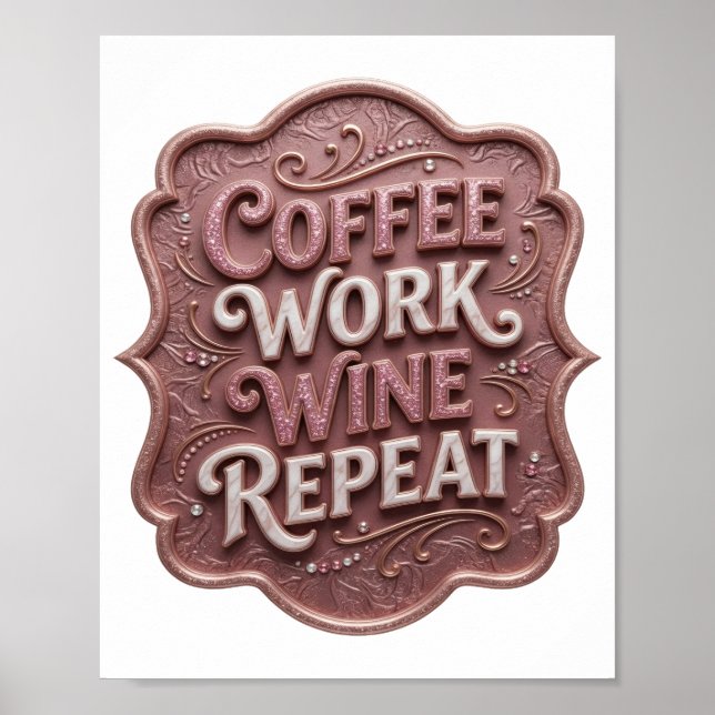Poster Rosa Marcante CAFÉ TRABALHO VINHO REPITA (Frente)