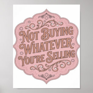 Poster Rosa Marcante NÃO ESTOU COMPRANDO O QUE VOCÊ ESTÁ 