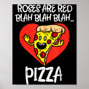 Poster Rosas São Vermelhas Blah Pizza Engraçado Dia dos N