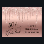 Poster Rose Gold Glitter 50th Birthday Party<br><div class="desc">Elegant and chic 50th birthday party welcome poster with rose gold faux glitter drips on a rose gold background. "50 & Fabulous" is written in a stylish script. Customize with her name.</div>