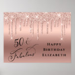 Poster Rose Gold Glitter 50th Birthday Party<br><div class="desc">Elegant and chic 50th birthday party welcome poster with rose gold faux glitter drips on a rose gold background. "50 & Fabulous" is written in a stylish script. Customize with her name.</div>