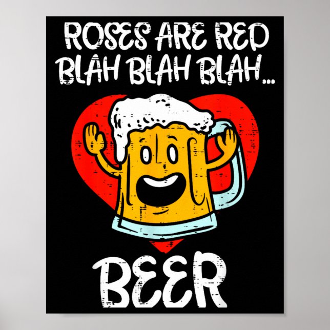 Poster Roses Are Red Blah Beer Funny Valentines Day Drink (Frente)
